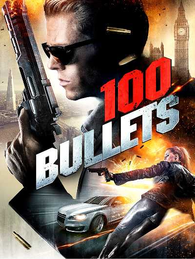 Download 100 Bullets 2016 Dual Audio Movie Download 100 Bullets 2016 Dual Audio Movie