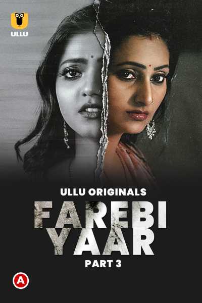Download Farebi Yaar Part 03 2023 Hindi Ullu WEB Series WEB-DL Download Farebi Yaar Part 03 2023 Hindi Ullu WEB Series WEB-DL