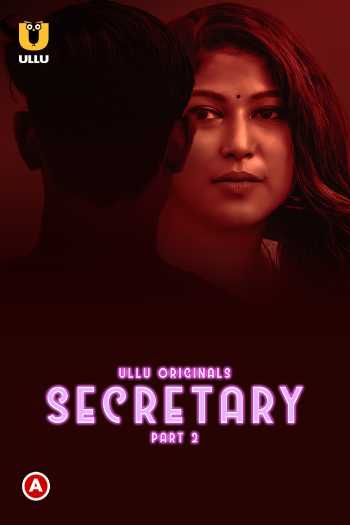 Download Secretary Part 2 2023 Hindi Ullu WEB Series Download Secretary Part 2 2023 Hindi Ullu WEB Series