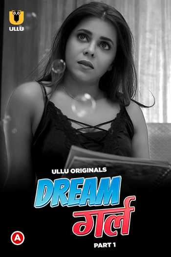 Download Dream girl Part 1 2023 Hindi Ullu WEB Series Download Dream girl Part 1 2023 Hindi Ullu WEB Series