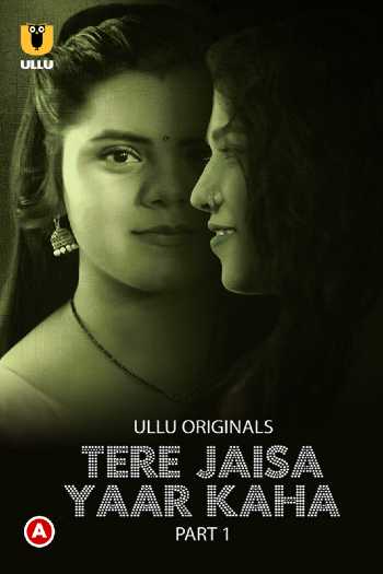 Download Tere Jaisa Yaar Kaha Part 1 2023 Hindi Ullu Download Tere Jaisa Yaar Kaha Part 1 2023 Hindi Ullu