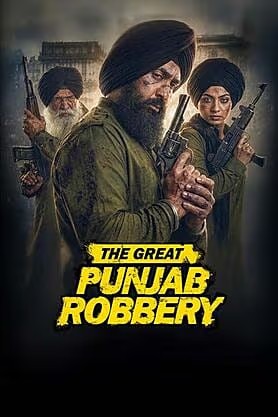 The Great Punjab Robbery 2026 Punjabi Movie WEB-DL 1080p 720p 480p HEVC